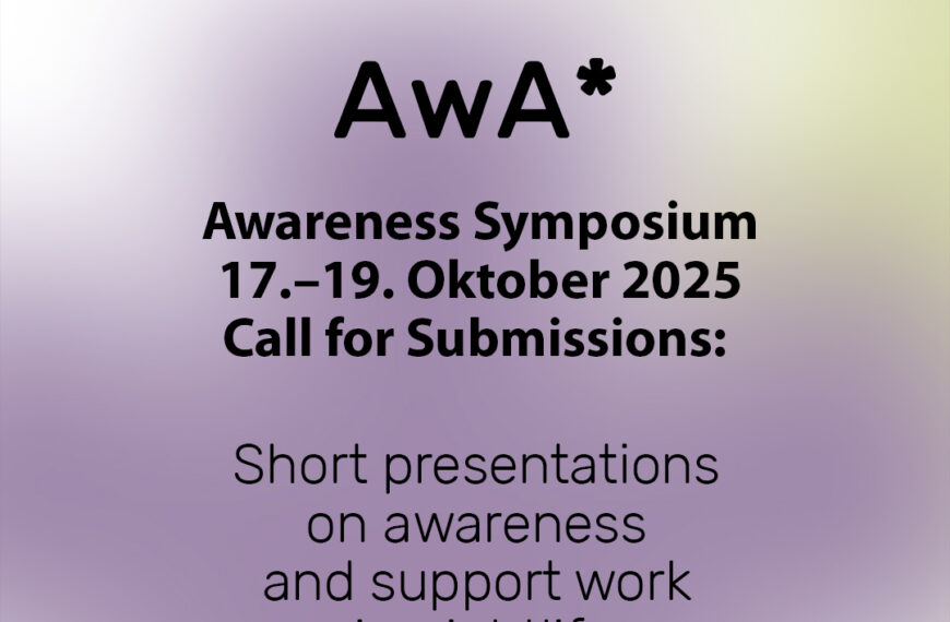 Symposium October 2025 – Call for Submissions: Short presentations & inputs on awareness and support work – Deadline 31 August.