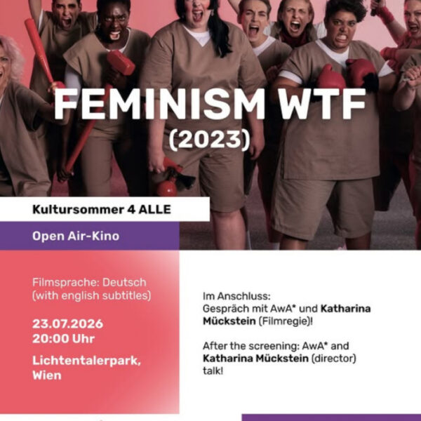 23.07.2026 Open Air Kino: FEMINISM WTF